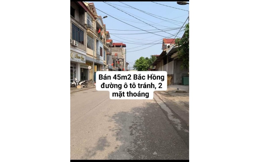 B.Á.N GẤP !!!45m2 đường ô tô tránh nhau tại Bắc Hồng – Đông Anh - Khu vực dân cư đông đúc, tiềm năng